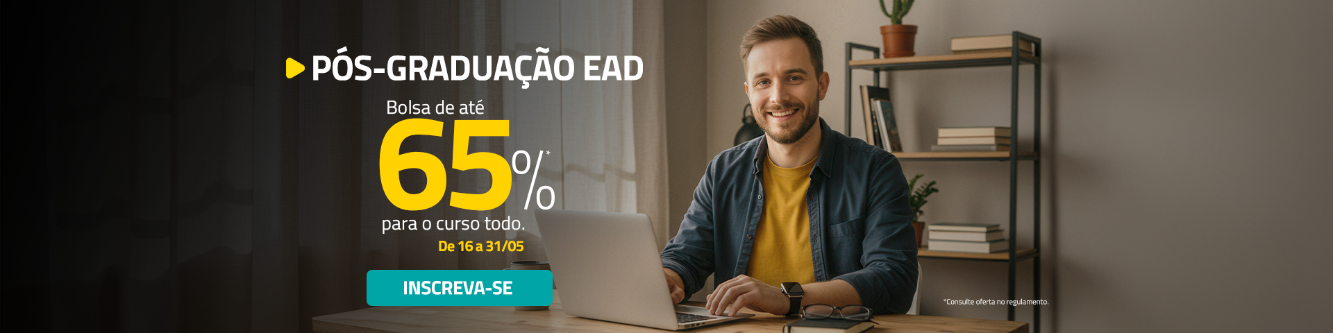 Home - Pos - 16 a 31/05 - 65%